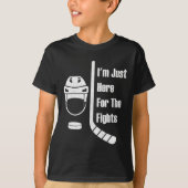 I'm Just Here For The Fights Funny Hockey (3)  Tシャツ (正面)