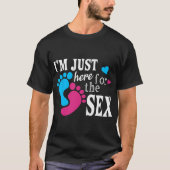 Im Just Here For The Funny Gender Reveal Party  Tシャツ (正面)
