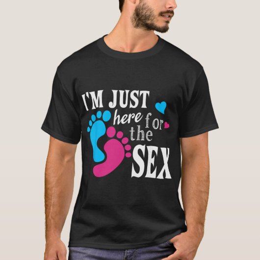 Im Just Here For The Funny Gender Reveal Party  Tシャツ (正面)