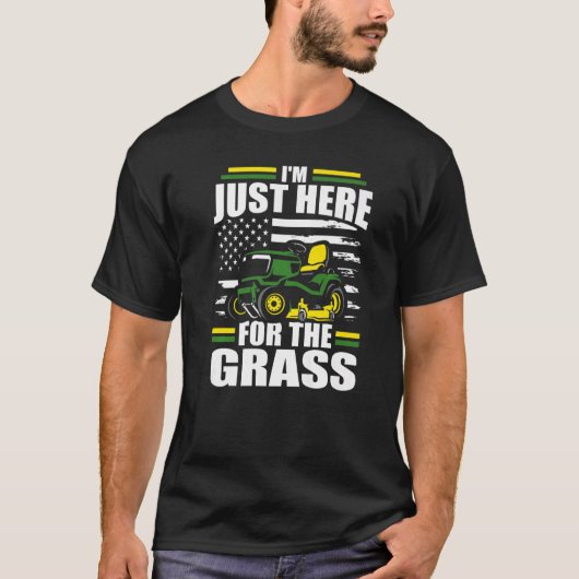 I'm Just Here For The Grass  Lawn Mower American F Tシャツ (正面)