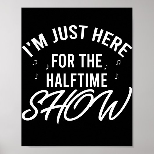 I'm Just Here for the Halftime Show Half Time ポスター (正面)