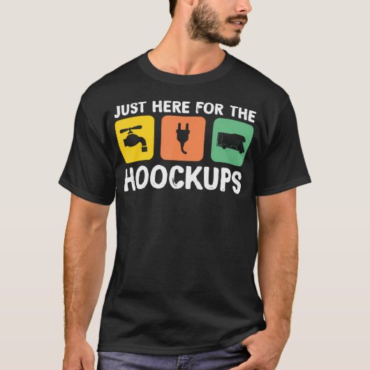 I'M Just Here For The Hookups Funny Camp Rv Camper Tシャツ (正面)