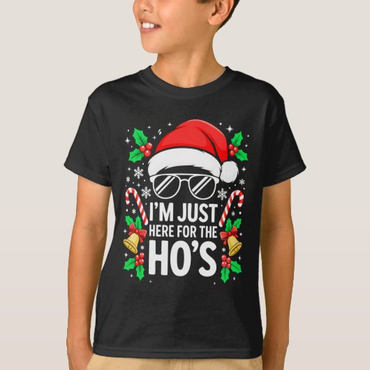 I'm Just Here For The Ho's Shirt Men Women Santa C Tシャツ (正面)