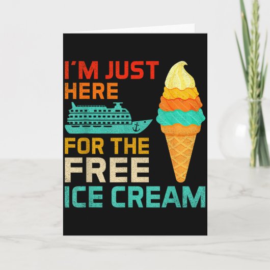 I'm Just Here For The Ice Cream Funny Cruise Squad カード (正面)