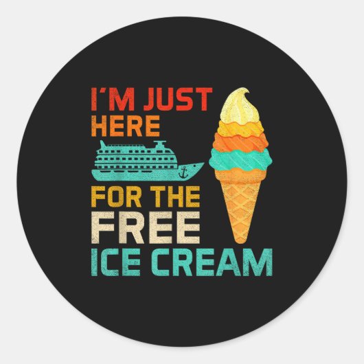 I'm Just Here For The Ice Cream Funny Cruise Squad ラウンドシール (正面)