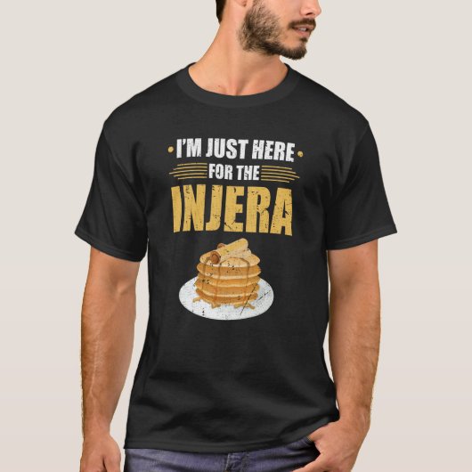 I'm Just Here For The Injera Ethiopian Food Flatbr Tシャツ (正面)