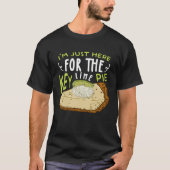 I'm Just Here For The Key Lime Pie Cake Tシャツ (正面)