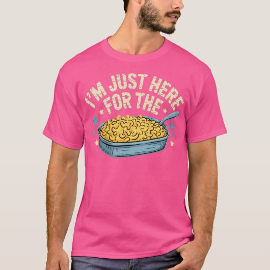 I'm Just Here for the Mac and Cheese Tシャツ (正面)