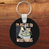 I'm Just Here For The Mash Potatoes Cute Thanksgiv キーホルダー (正面)