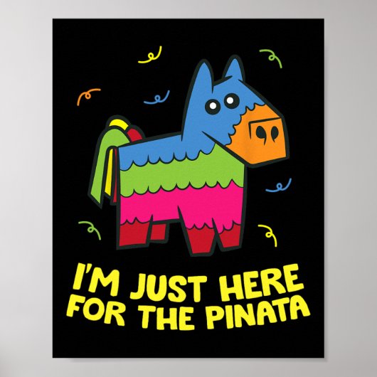 I'm Just Here For The Pinata  ポスター (正面)