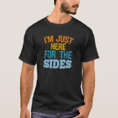 I'm Just Here For The Sides Vegetable  Vegan Tシャツ (正面)
