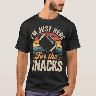 I'M Just Here For The Snacks Fantasy Football Funn Tシャツ