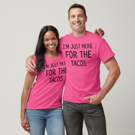 I'M Just Here For The Tacos Tシャツ (ユニセックス)