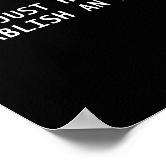 I'm Just Here To Establish An Alibi Funny Quote  ポスター (角)