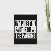 Im Just In It For The Parking Funny Wheelchair Dis カード (正面)
