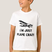 I'm Just Plane Crazy Tシャツ (正面)