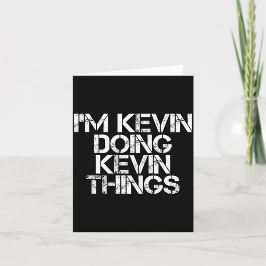 I'm Kevin Doing Kevin Things Shirt Funny Christmas カード (正面)