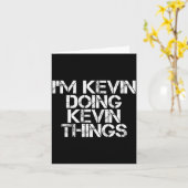 I'm Kevin Doing Kevin Things Shirt Funny Christmas カード (黄色い花)