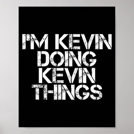 I'm Kevin Doing Kevin Things Shirt Funny Christmas ポスター (正面)