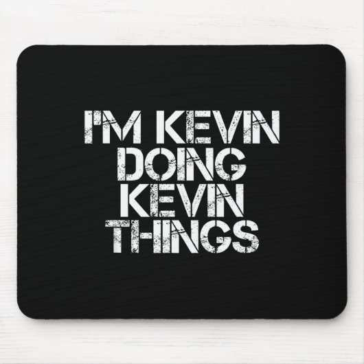 I'm Kevin Doing Kevin Things Shirt Funny Christmas マウスパッド (正面)