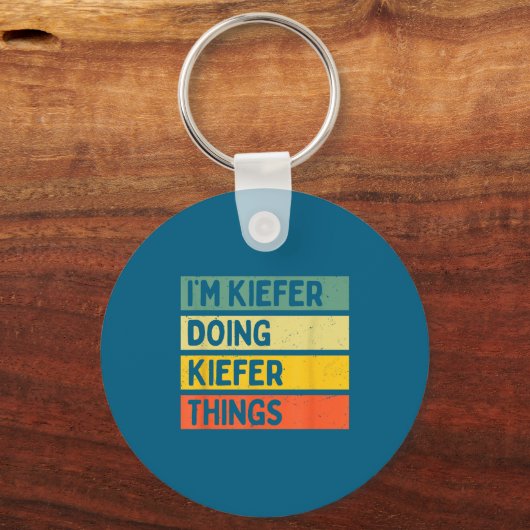I'm Kiefer Doing Kiefer Things Funny D Quote キーホルダー (正面)
