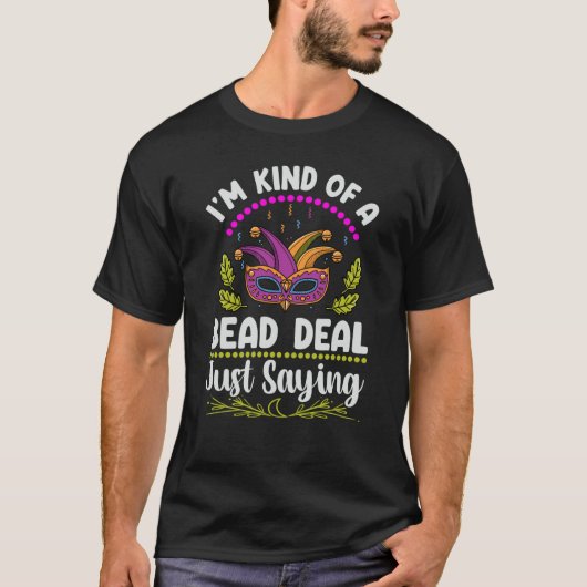 I'm Kind Of A Bead Deal Just Saying Mardi Gras Par Tシャツ (正面)