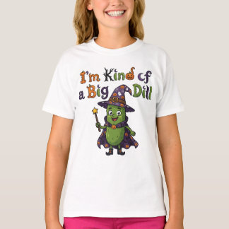 I'm Kind of a Big Dill | ハロウィンピクルス Tシャツ