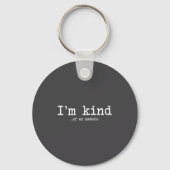 I'm Kind Of An Hole Funny Kindness Sarcastic Ironi キーホルダー (正面)