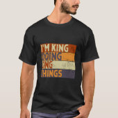 I'M King Doing King Things Joke Tシャツ (正面)