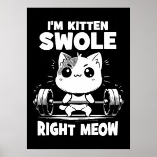I'm Kitten Swole Right Meow - Gym Cat Motivation ポスター