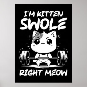 I'm Kitten Swole Right Meow - Gym Cat Motivation ポスター
