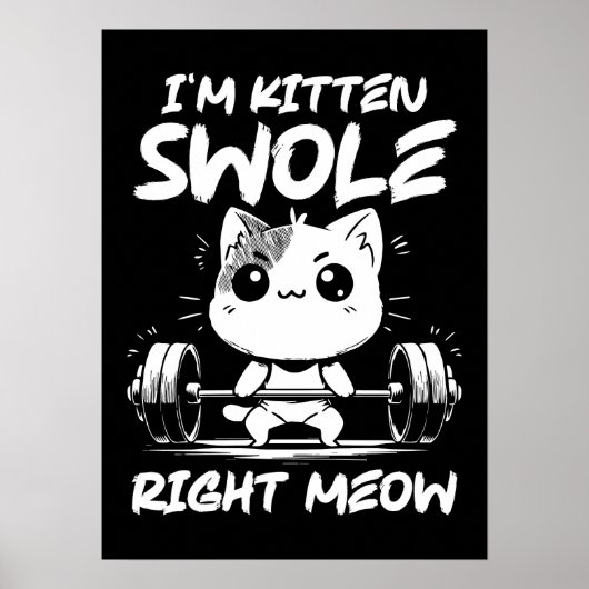 I'm Kitten Swole Right Meow - Gym Cat Motivation ポスター (正面)