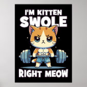 I'm Kitten Swole Right Meow - Gym Cat Motivation ポスター (正面)