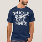 IM KYLE DOING KYLE THINGS Funny Christmas Gift Tシャツ (正面)