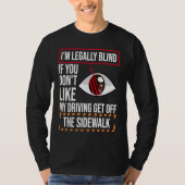 I'm Legally Blind Blindness  For Blind People  1 Tシャツ (正面)