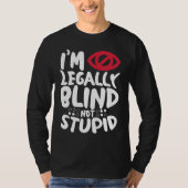I'm Legally Blind Visually Impaired Braille Alphab Tシャツ (正面)