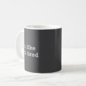I'm Like 107% Tired - Funny Sleepy Quote Humour Ca コーヒーマグカップ (正面左)