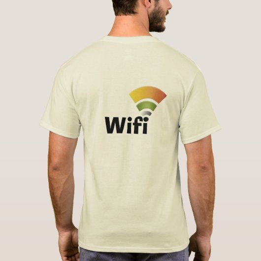 I'm like Wi-Fi, everywhere but not always stable Tシャツ (裏面)