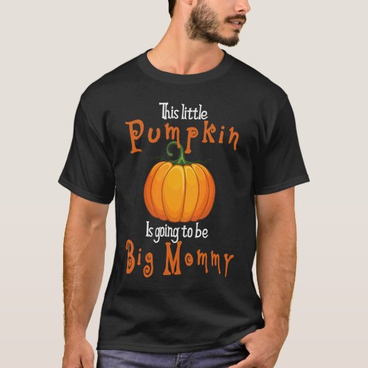 Im Little But Im Going To Be A Big Mommy Pumpkin H Tシャツ (正面)