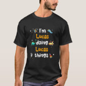 I'm Lucas Doing Lucas Things Tシャツ (正面)
