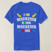 I'm Mackenna Doing Mackenna Things Cool Funny Chri Tシャツ (デザイン正面)