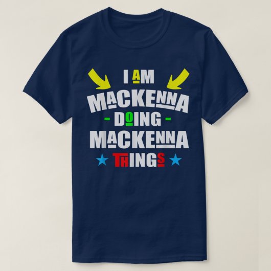 Im Mackenna Doing Mackenna Things Cool Funny Chris Tシャツ (デザイン正面)
