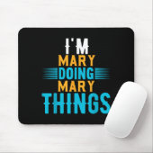 I'm Mary Doing Mary Things Name Mary  マウスパッド (マウス)