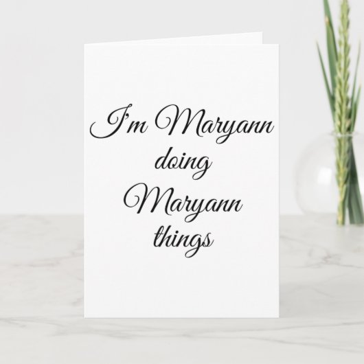 I'm Maryann Doing Maryann Things Funny Birthday Gi カード (正面)