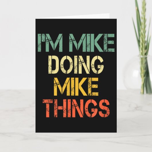 I'm Mike Doing Mike Things Funny Christmas Birthda カード (正面)