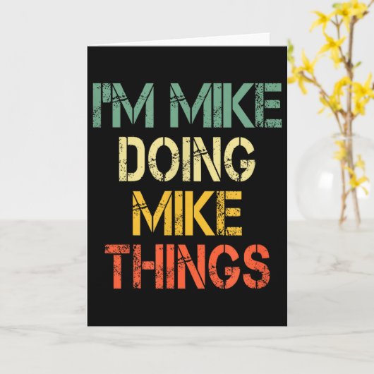 I'm Mike Doing Mike Things Funny Christmas Birthda カード (黄色い花)
