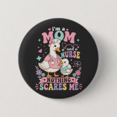 Im Mom And Nurse Cute goose Mothers day gift 缶バッジ (正面)