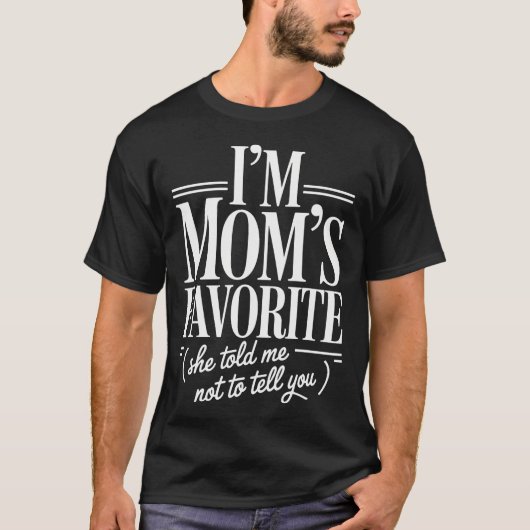 I'M Mom'S Favorite Funny Family Sibling Joke Son D Tシャツ (正面)
