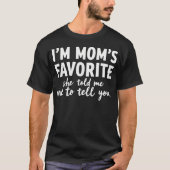 I'M Mom'S Favorite Son Daughter Tシャツ (正面)