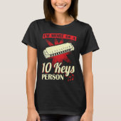 I'm More Of A 10 Keys Person  Harmonica Player Tシャツ (正面)